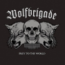 WOLFBRIGADE - Prey To The World LP